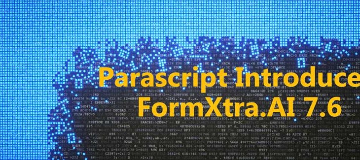 Parascript Introduces FormXtra.AI 7.6