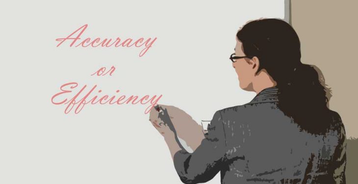 drawing of woman writing the words Accuracy or Efficiency on a white board