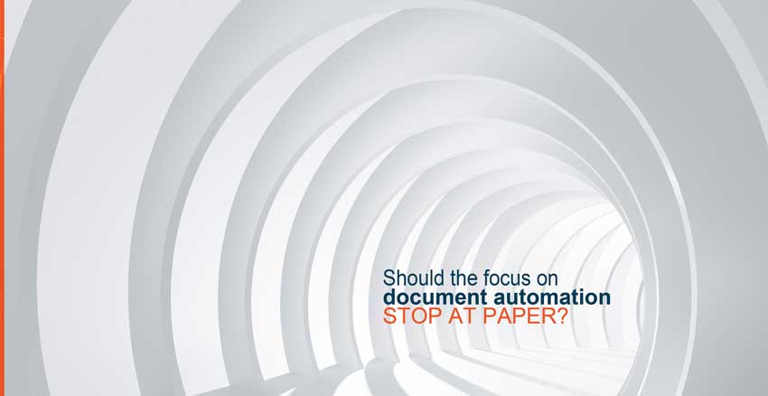 Should the Focus of Document Automation Stop at Paper?
