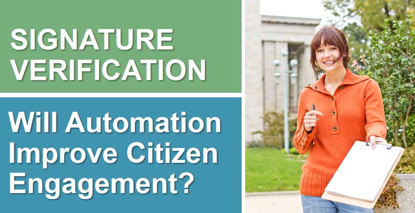 Signature Verification: will automation improve citizen engagement?
